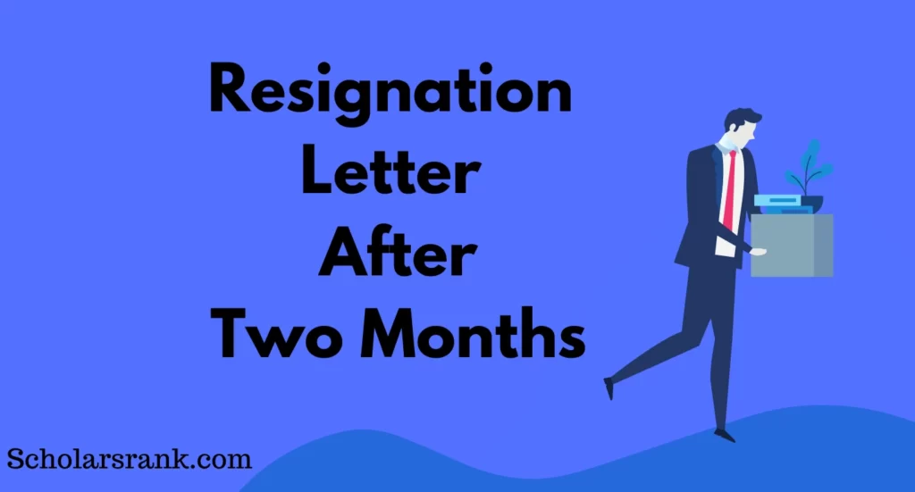 Resignation Letter After Two Months