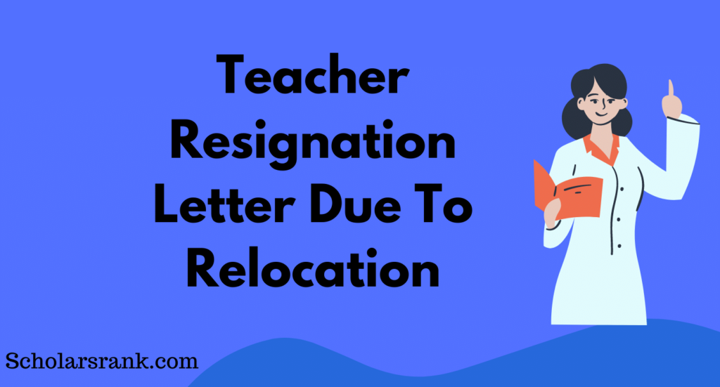Teacher Resignation Letter Due To Relocation