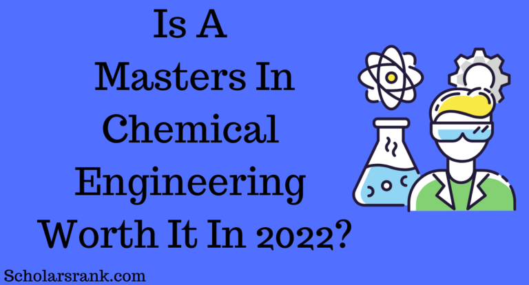 is-a-masters-in-chemical-engineering-worth-it-in-2022-scholarsrank