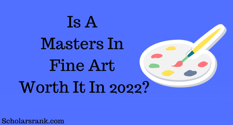 is-a-masters-in-fine-art-worth-it-in-2022-scholarsrank-blog-for