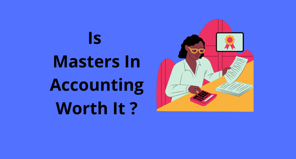 Is Masters In Accounting Worth It