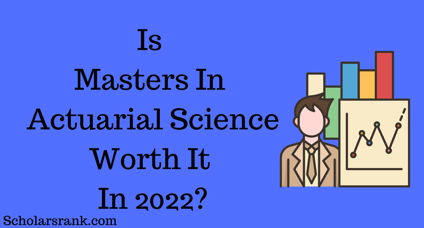 Is Masters In Actuarial Science Worth It