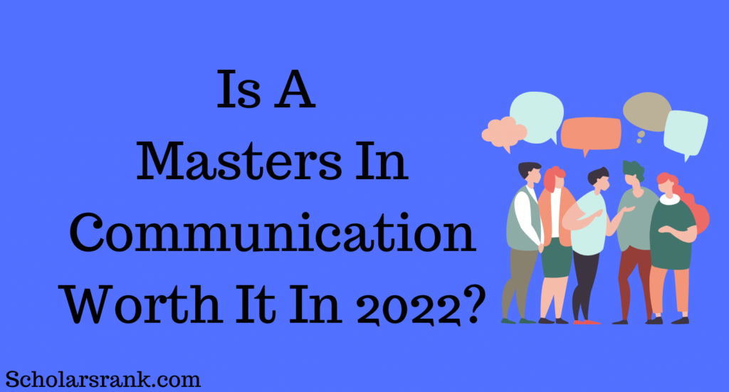 Is A Masters In Communication Worth It