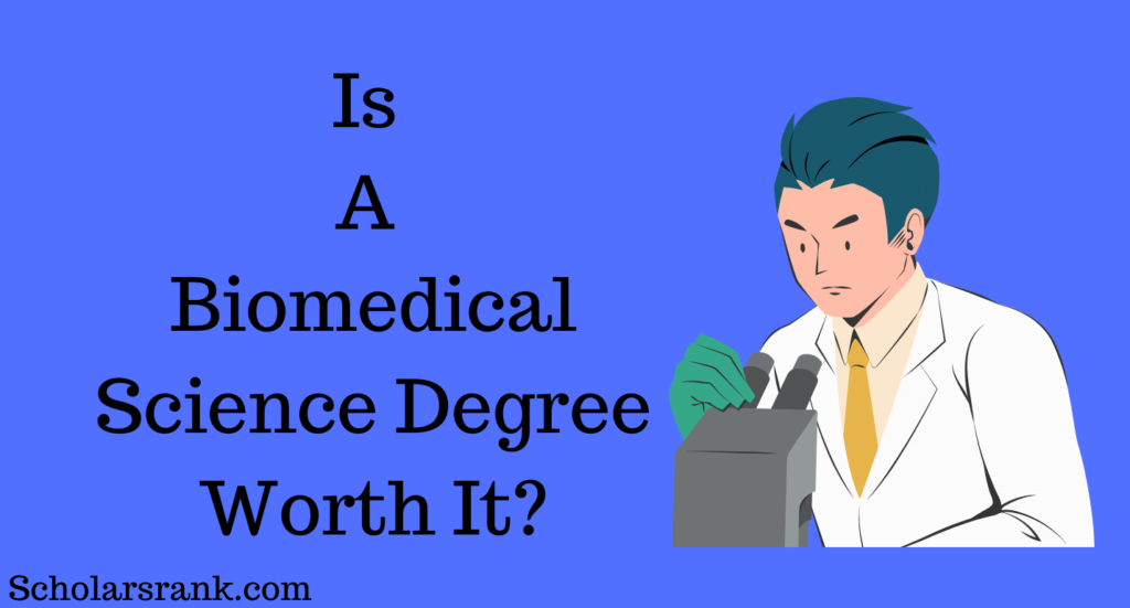 Is A Biomedical Science Degree Worth It