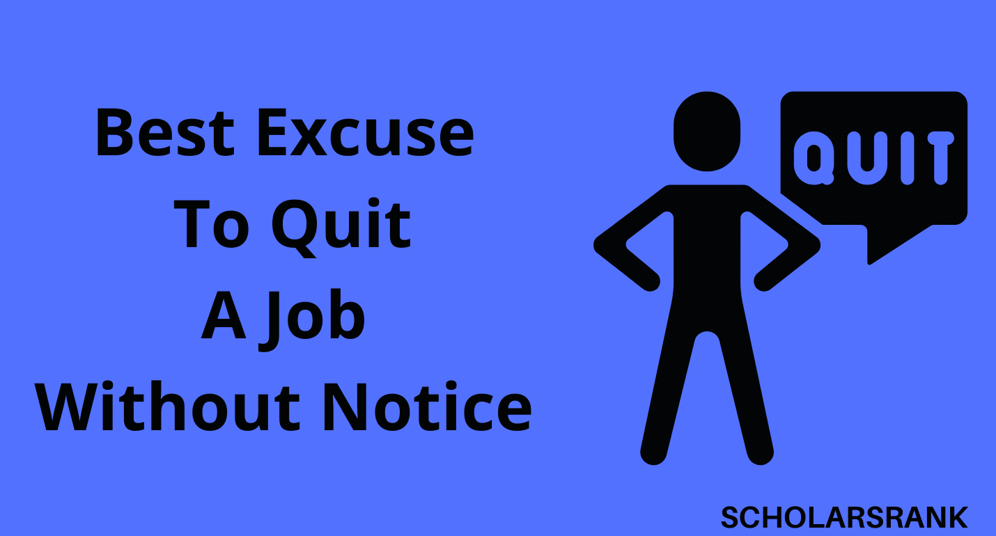 Best Excuse To Quit A Job Without Notice