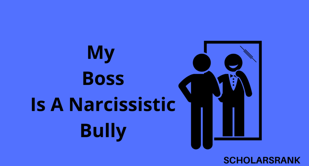 My Boss Is A Narcissistic Bully
