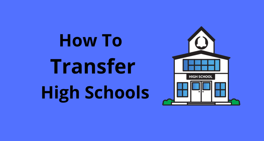 How To Transfer High Schools