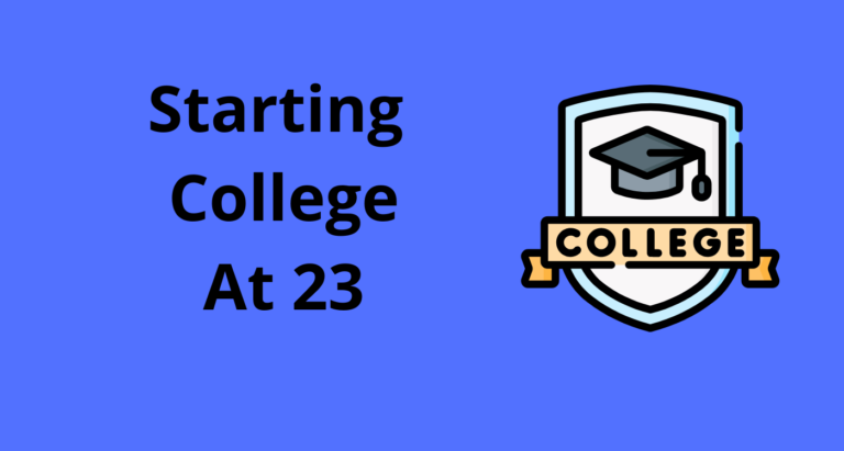 Starting College At 23: A Journey of Possibilities and Growth ...